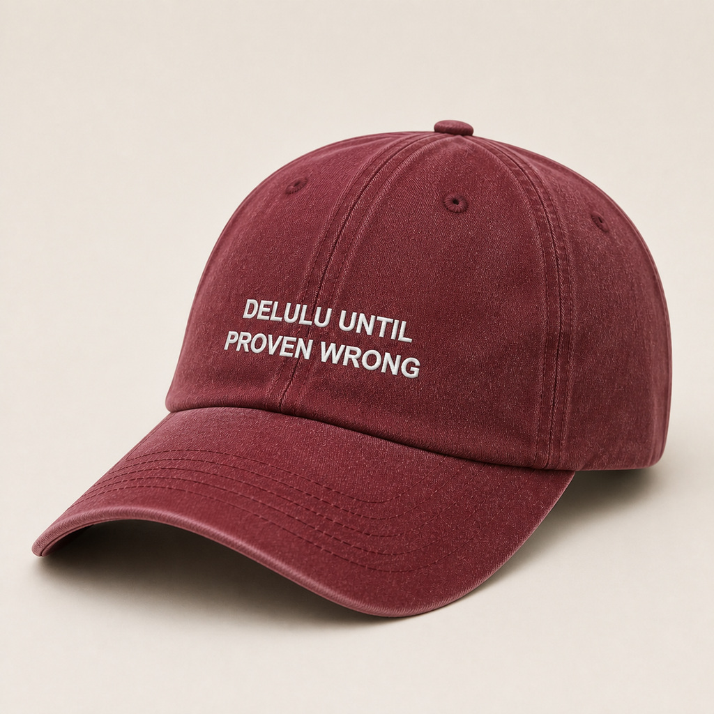 Delulu Until Proven Wrong washed burgundy cap, three-quarter view