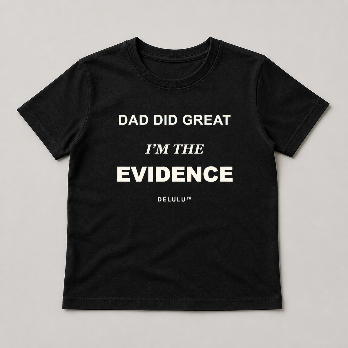 Black kids regular T-shirt with Dad Did Great, I'm the Evidence front graphic
