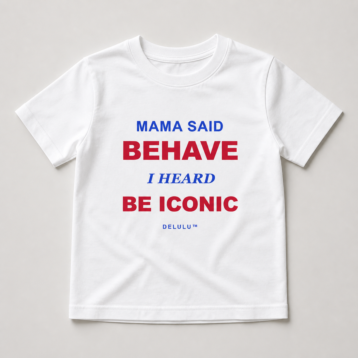 White kids regular T-shirt with Mama Said Behave, I Heard Be Iconic front graphic