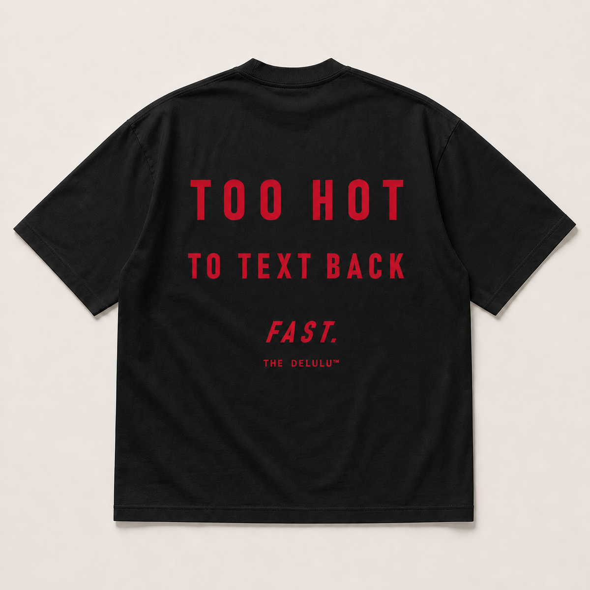 Too Hot Oversized Tee — black back flat lay